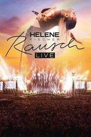 Helene Fischer - Rausch Live movie poster