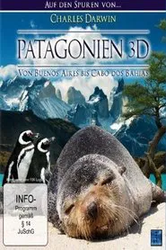 Patagonien 3D - Auf den Spuren von Charles Darwin: Von Buenos Aires bis Cabo dos Bahias movie poster