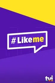 Like Me tv show poster