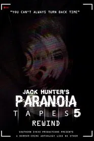 Paranoia Tapes 5: Rewind movie poster