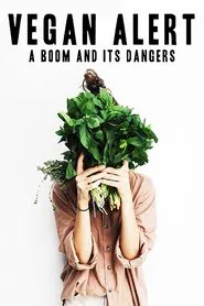 Vegan Alert: A Boom and its Dangers movie poster