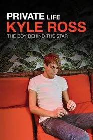 Private Life: Kyle Ross movie poster