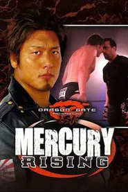 Dragon Gate USA: Mercury Rising movie poster