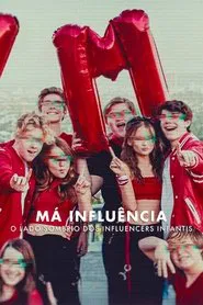 Poster da série Má Influência: O Lado Sombrio dos Influencers Infantis