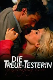 Die Treue-Testerin – Spezialauftrag Liebe movie poster