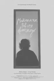 Mañana no, tal vez domingo movie poster