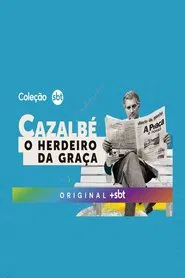 Cazalbé: O Herdeiro da Graça tv show poster