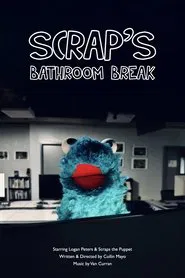 Poster do filme Scrap's Bathroom Break