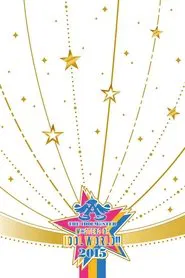 THE IDOLM@STER M@STERS OF IDOL WORLD!! 2015 movie poster