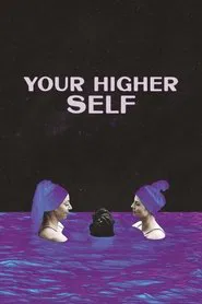 Your Higher Self movie poster