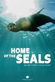 Home of the seals: On Brittanny's wild coast movie poster