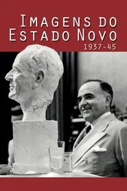 Images of the Estado Novo 1937-45 movie poster