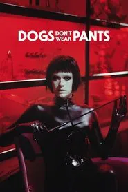 Dogs Don't Wear Pants movie poster