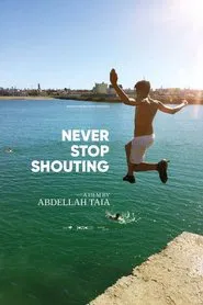 Never Stop Shouting movie poster