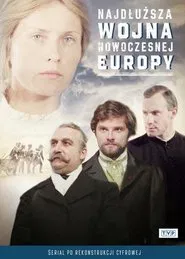 Najdłuższa wojna nowoczesnej Europy tv show poster