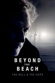 Beyond the Beach: The Hell and the Hope movie poster
