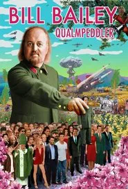 Bill Bailey: Qualmpeddler movie poster