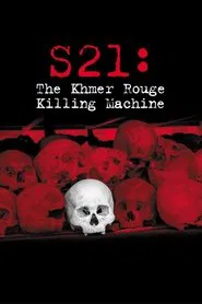 S21: The Khmer Rouge Killing Machine movie poster