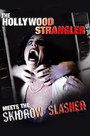 The Hollywood Strangler Meets the Skid Row Slasher movie poster