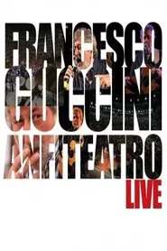 Francesco Guccini: Anfiteatro Live movie poster