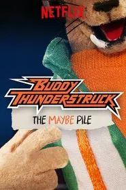 Buddy Thunderstruck: The Maybe Pile movie poster