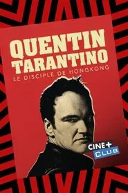 Tarantino, le disciple de Hong-Kong movie poster