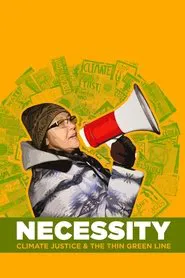 Poster do filme Necessity: Climate Justice & The Thin Green Line