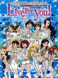 The iDOLM@STER Live For You! movie poster