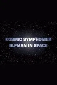 Cosmic Symphonies: Elfman in Space movie poster