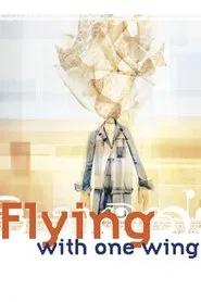 Flying with One Wing movie poster