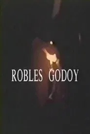 Poster do filme Robles Godoy