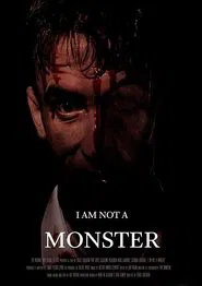 Poster do filme I Am Not a Monster