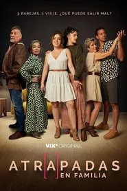 Poster do filme Atrapadas en familia