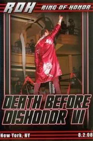 Poster do filme ROH: Death Before Dishonor VI