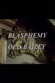 Blasphemy at the Old Bailey movie poster