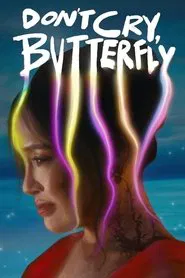 Poster do filme Don’t Cry, Butterfly