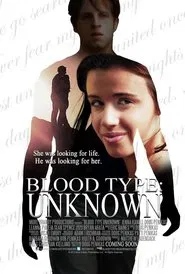 Blood Type: Unknown movie poster