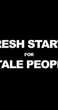 Poster do filme Fresh Starts 4 Stale People