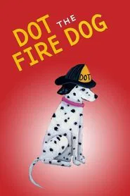Dot The Fire Dog movie poster