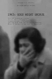 1963: Good Night Skopje movie poster