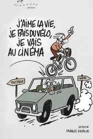 J'aime la vie, je fais du vélo, je vais au cinéma movie poster