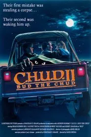 C.H.U.D. II: Bud the Chud movie poster