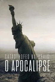 Poster da série Catástrofes Naturais - O Apocalipse