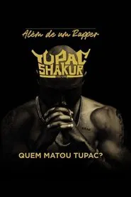 Poster do filme Quem Matou Tupac?