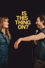 Is This Thing On? movie poster