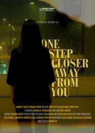 One Step Closer Away From You movie poster
