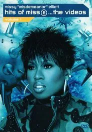 Missy 'Misdemeanor' Elliott: Hits of Miss E... The Videos, Volume 1 movie poster