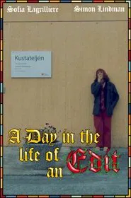 A Day in the life of an Edit movie poster