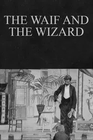 Poster do filme The Waif and the Wizard