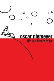 Oscar Niemeyer: Life is a Breath of Air movie poster
